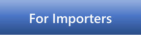 For Importers